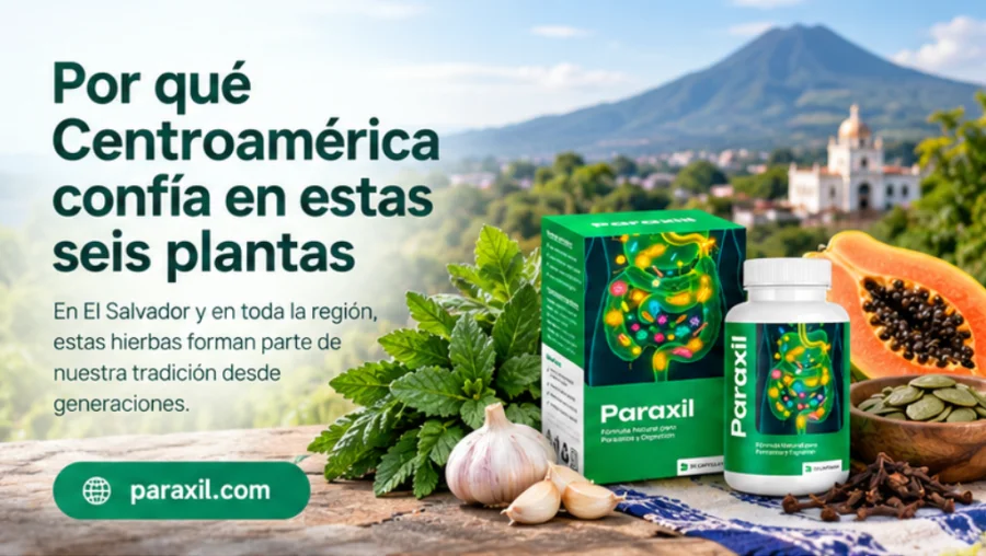Paraxil — seis extractos vegetales de la tradición centroamericana